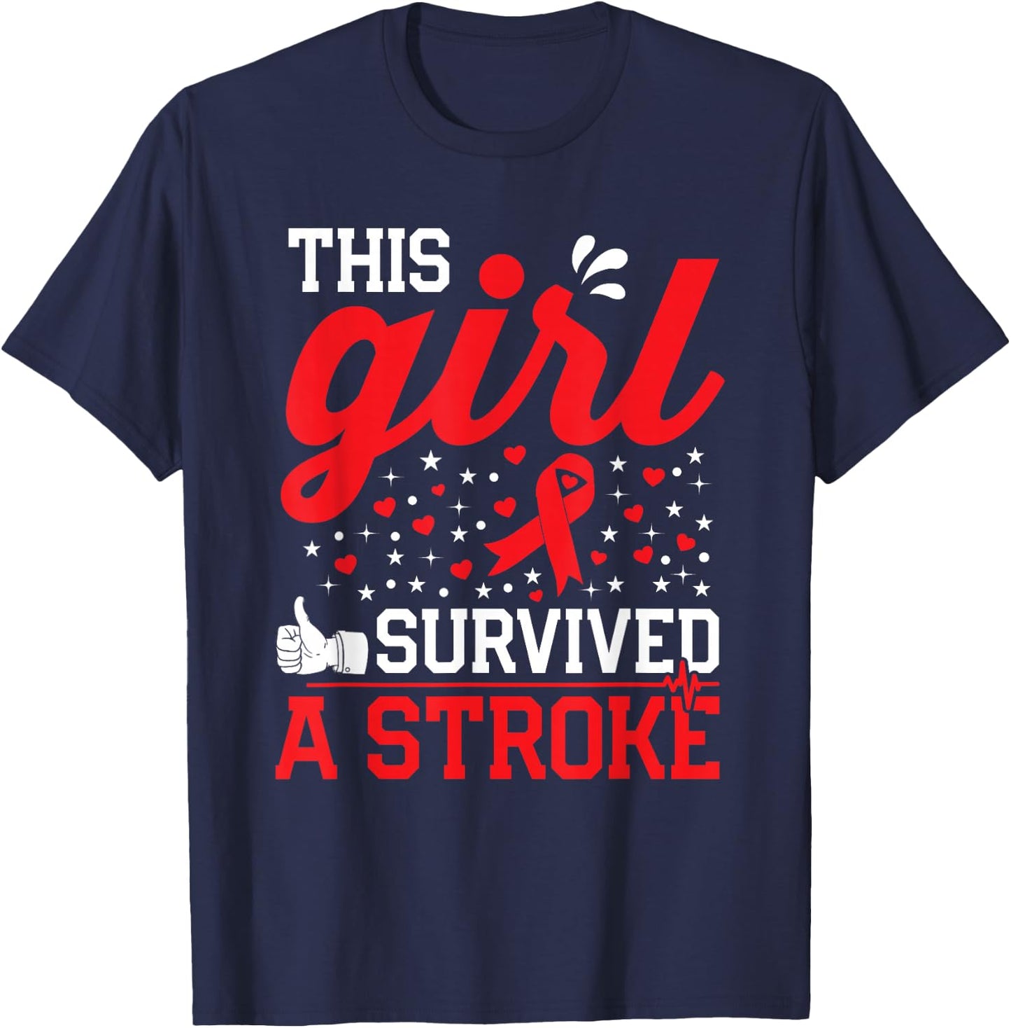 This Girl Survived a Stroke Survivor Recovery Gift Woman Mom T-Shirt - T-Shirt | Navy