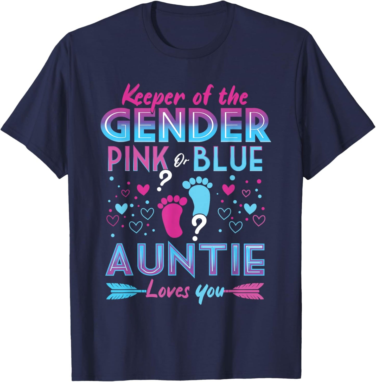 Keeper Of The Gender Pink Or Blue Auntie Loves You Reveal T-Shirt - T-Shirt | Navy
