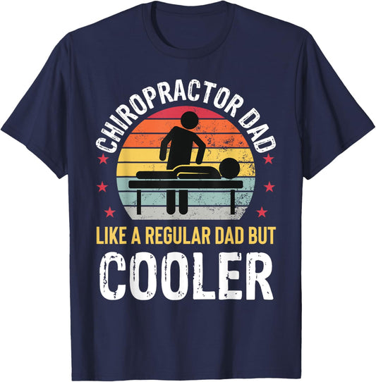 Chiropractor Dad Funny Father's Day Chiropractic Father T-Shirt - T-Shirt | Navy