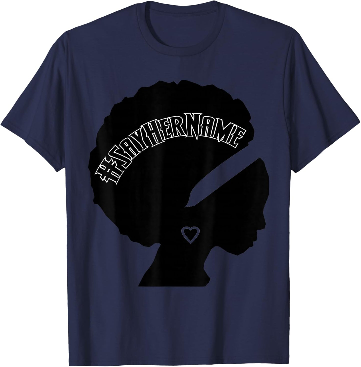 Hashtag Say Her Name Blacktivism T-Shirt - T-Shirt | Navy