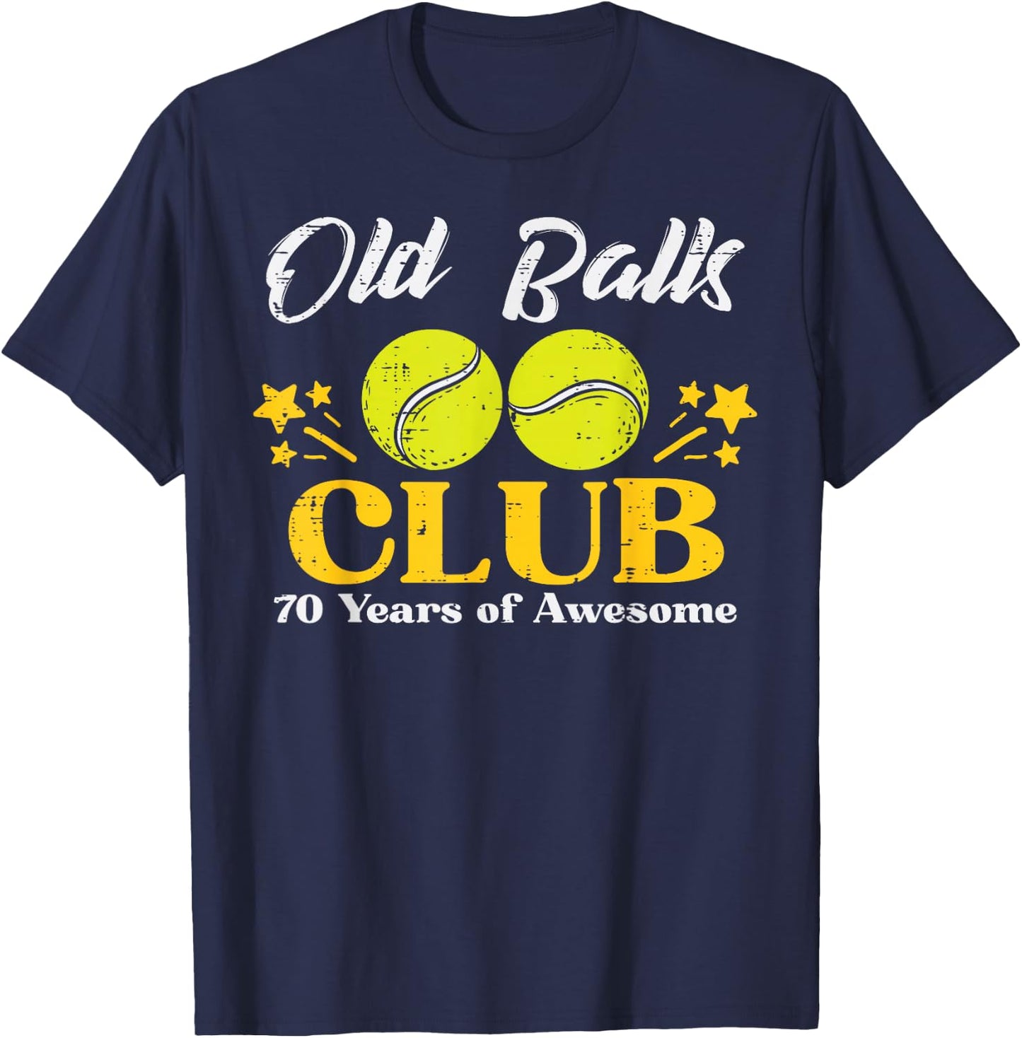 Old Balls Club Tennis 70 Years Awesome 70th Birthday Men T-Shirt - T-Shirt | Navy