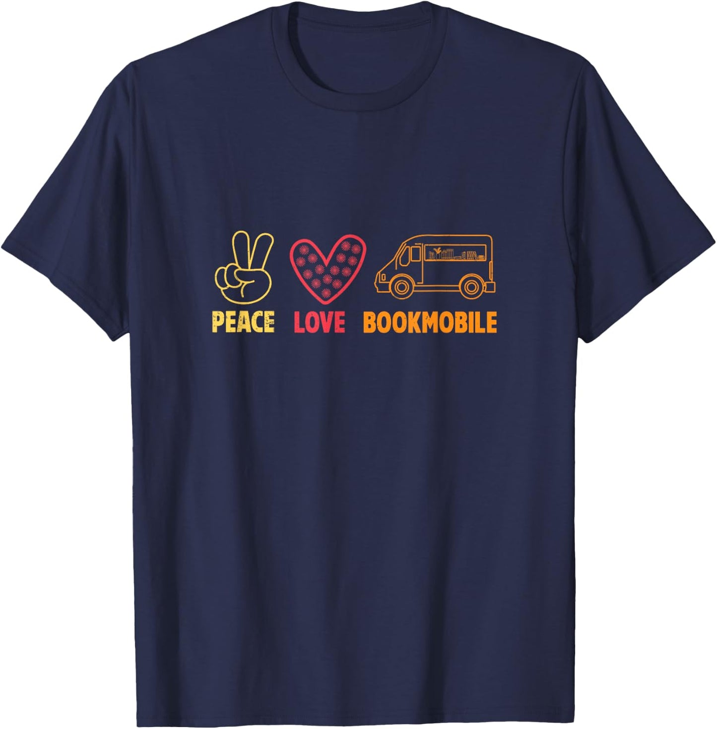 Peace Love Awesome Bookmobile For A Mobile Library Librarian T-Shirt - T-Shirt | Navy