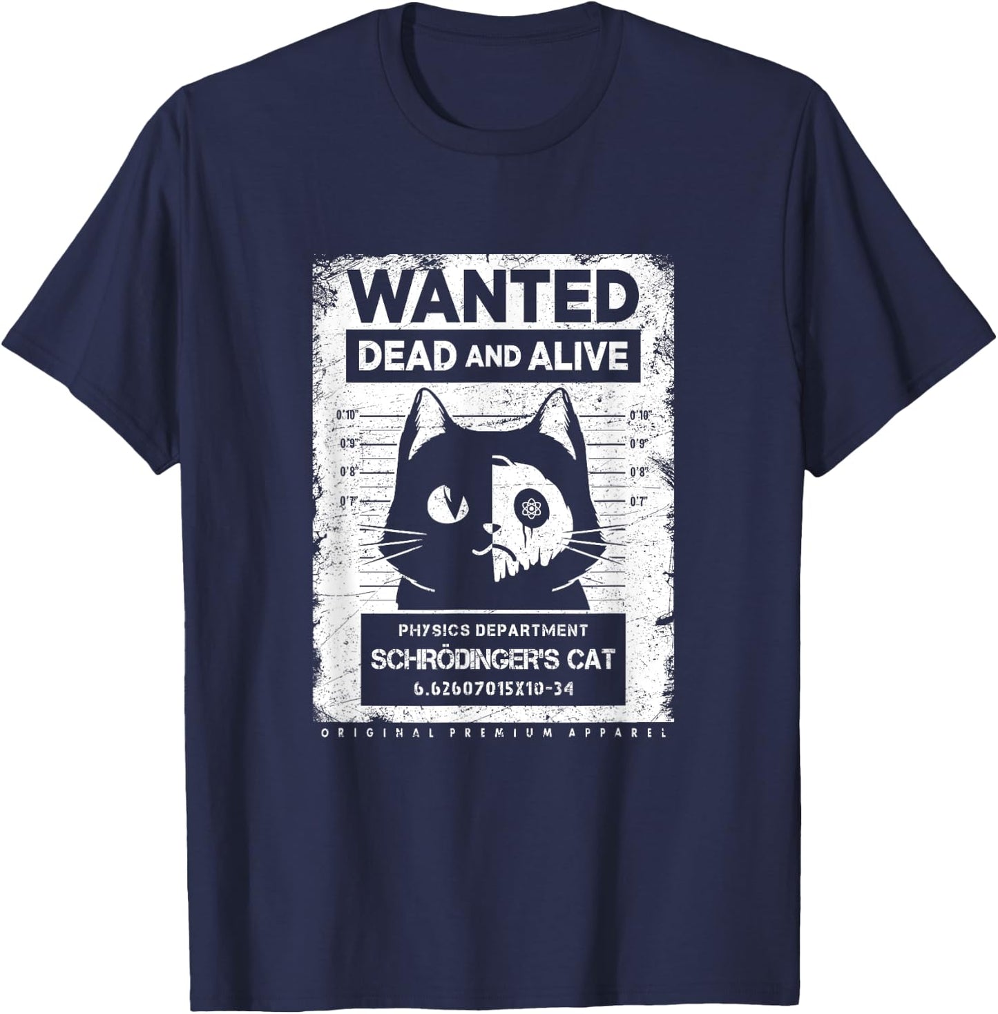 Schrödinger's Cat Wanted Dead And Alive Physics Physicist T-Shirt - T-Shirt | Navy