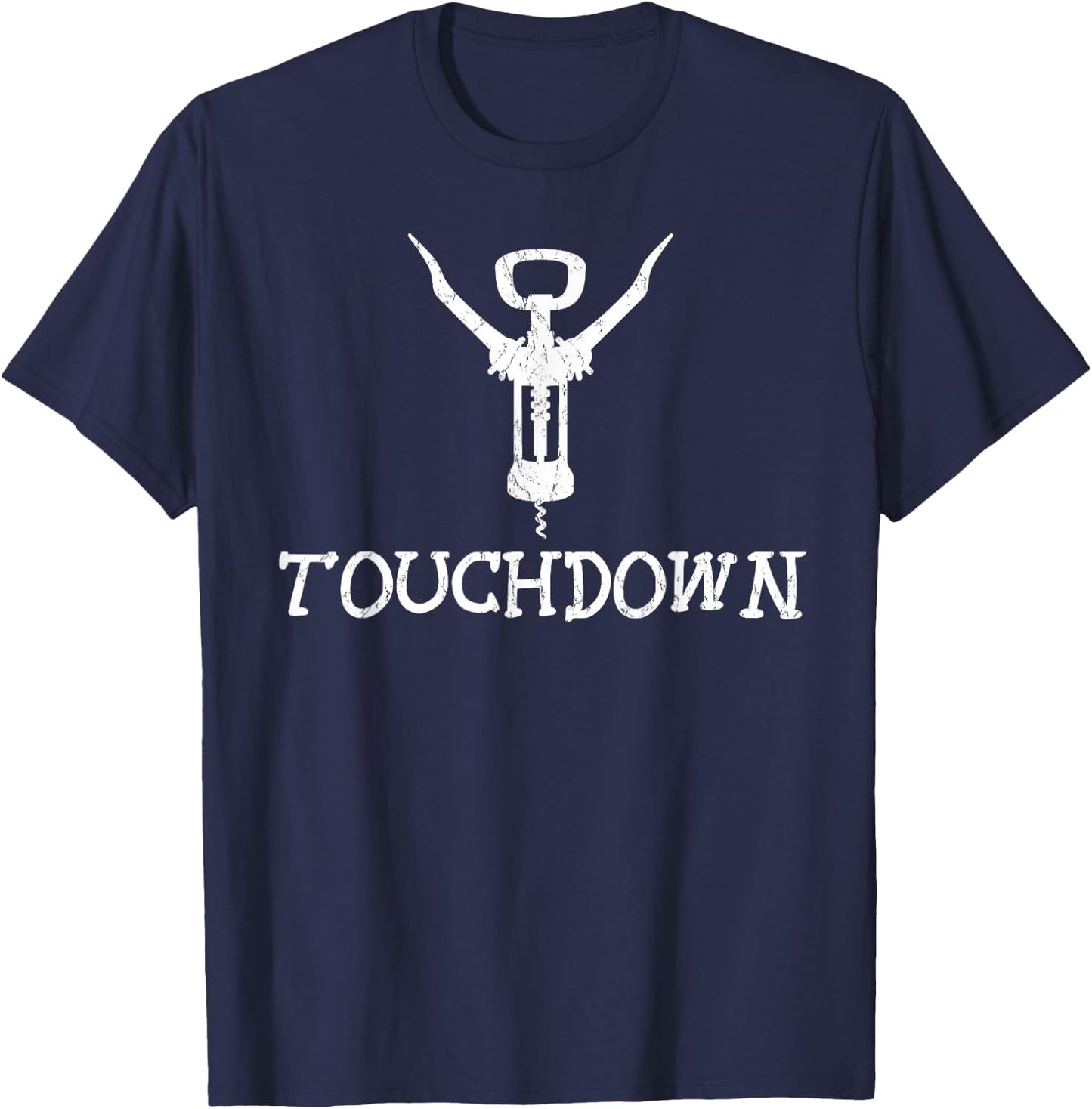 Touchdown Wine Corkscrew Football Humor T-Shirt - T-Shirt | Navy