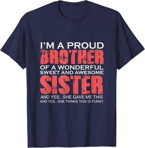 Funny for Brother of the Great Sister Birthday Clothing T-Shirt - T-Shirt | Navy