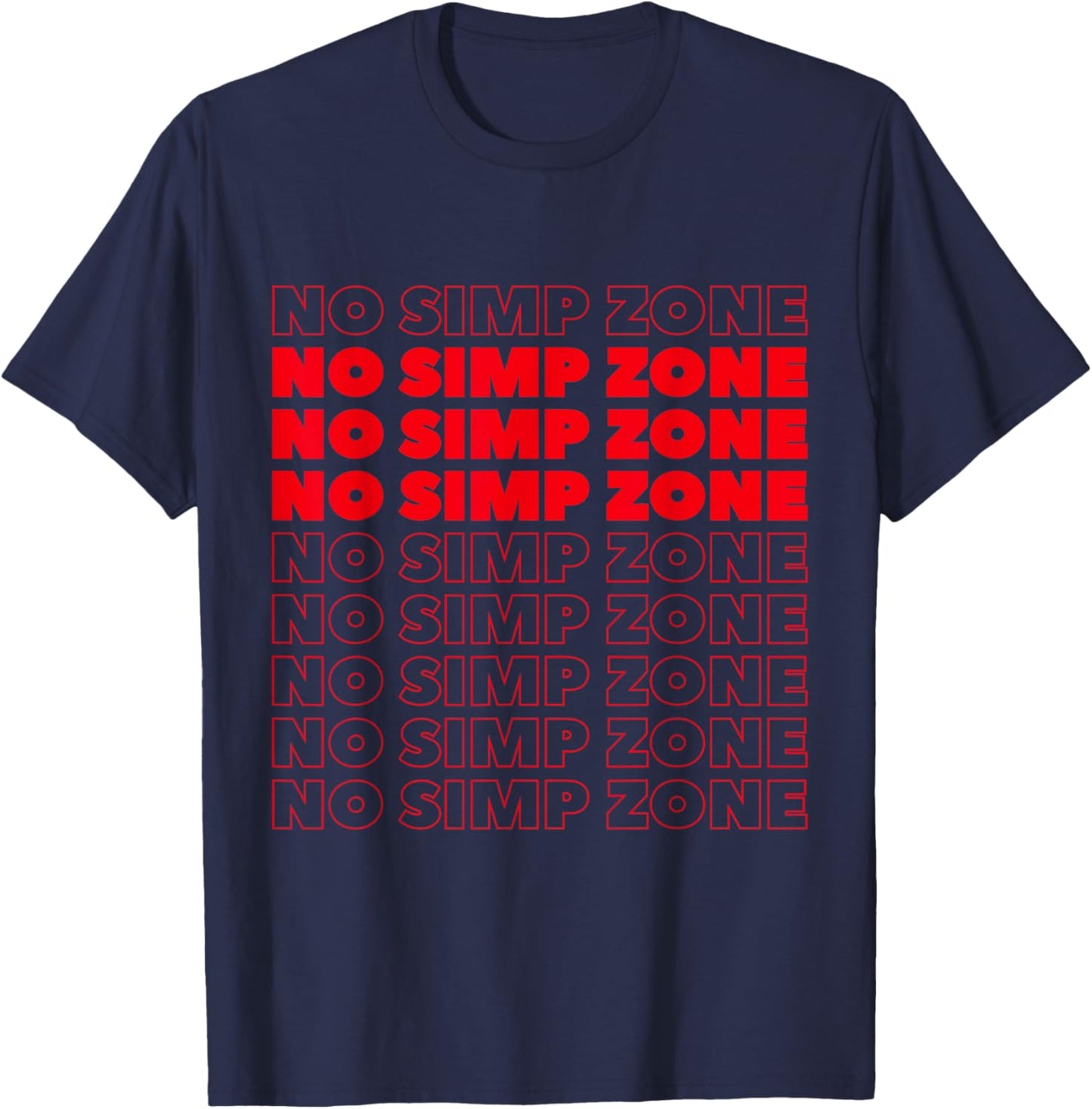 No Simp Zone Funny Anti Simping Patrol Egirls & Eboys Meme T-Shirt - T-Shirt | Navy