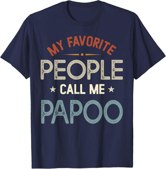 My Favorite People Call Me PAPOO Vintage Fathers Day T-Shirt - T-Shirt | Navy