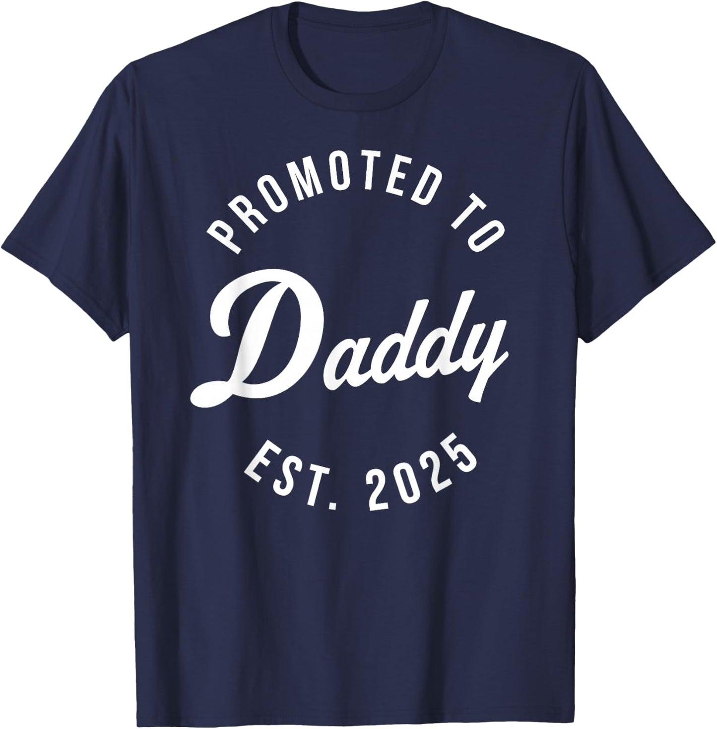 Birth Gift Co. Funny 1st Time Dad EST 2025 New Dad New First Fathers Day T-Shirt - T-Shirt | Navy