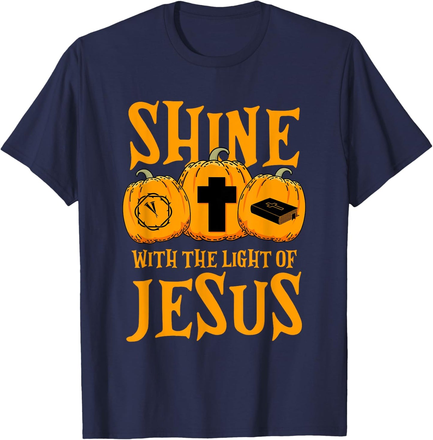 Shine With The Light Of Jesus Halloween Costume Christian T-Shirt - T-Shirt | Navy