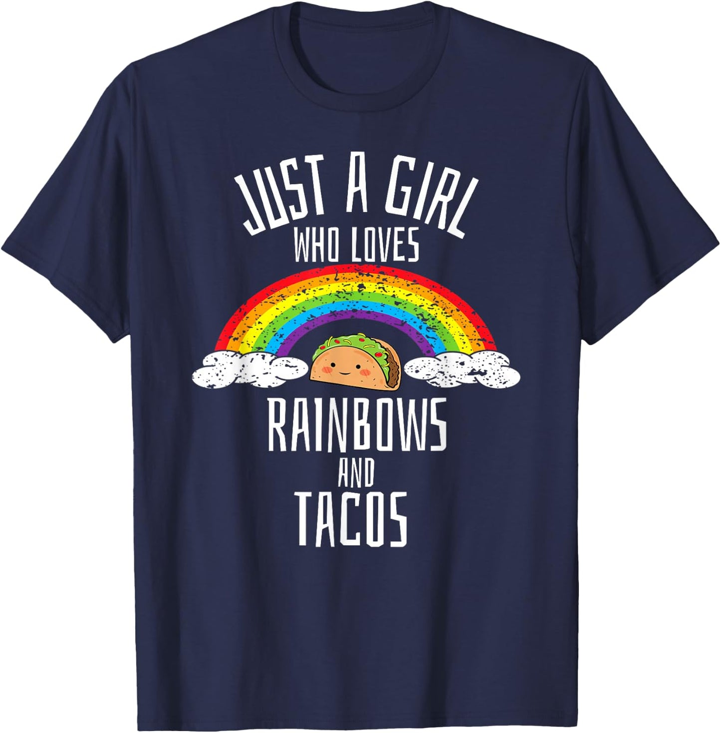 Just A Girl Who Loves Rainbows and Tacos Gay Lesbian T-Shirt - T-Shirt | Navy