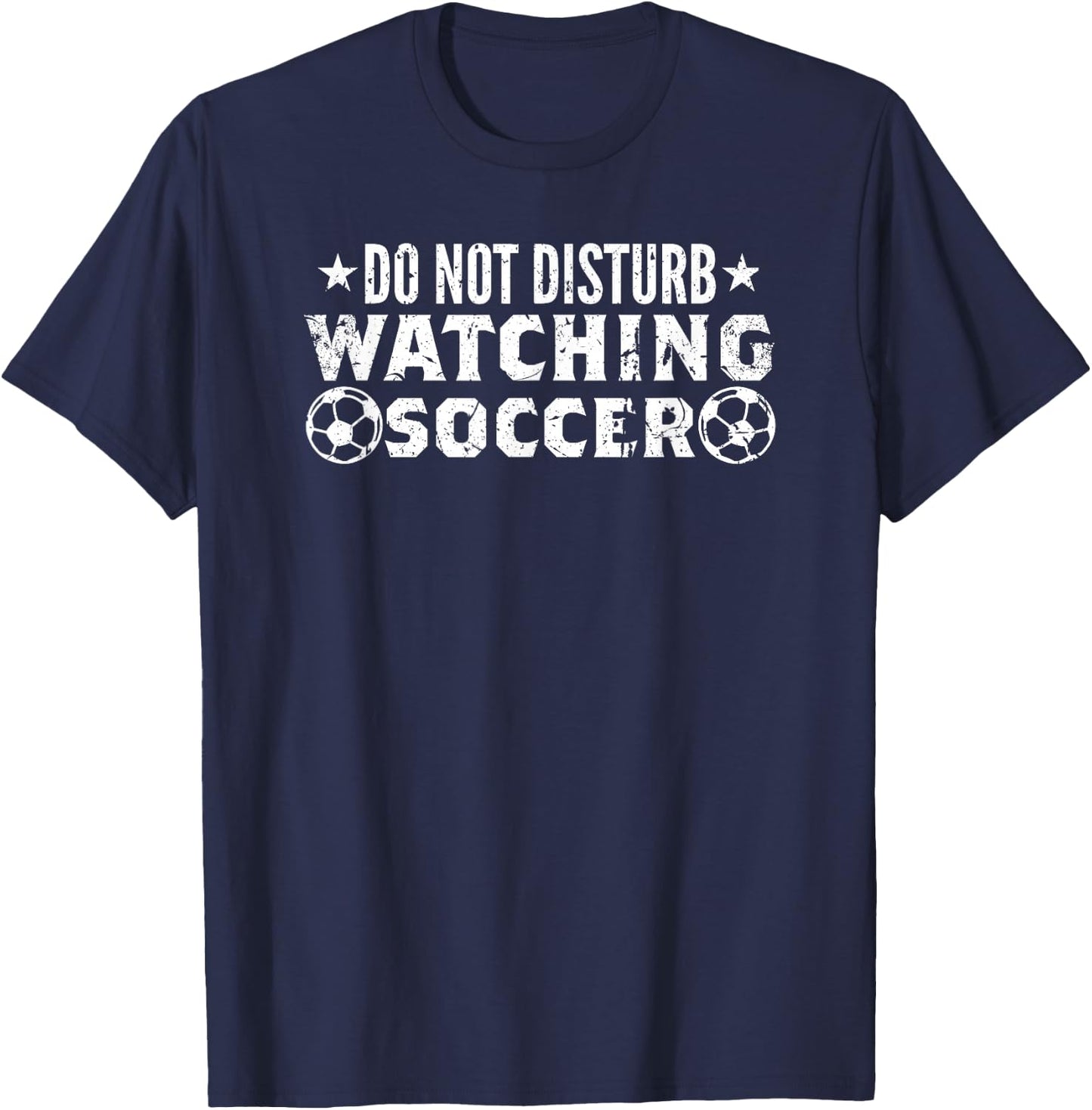 Do Not Disturb Watching Soccer Vintage T-Shirt - T-Shirt | Navy