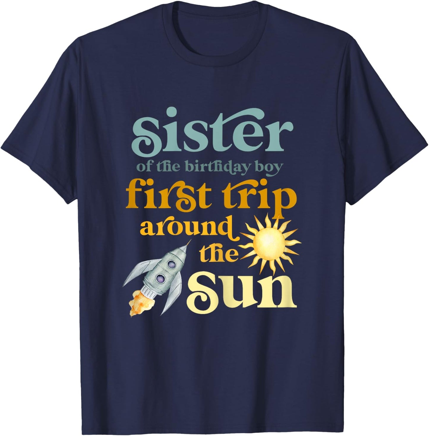 Sister Outer Space 1st Birthday First Trip Around The Sun T-Shirt - T-Shirt | Navy