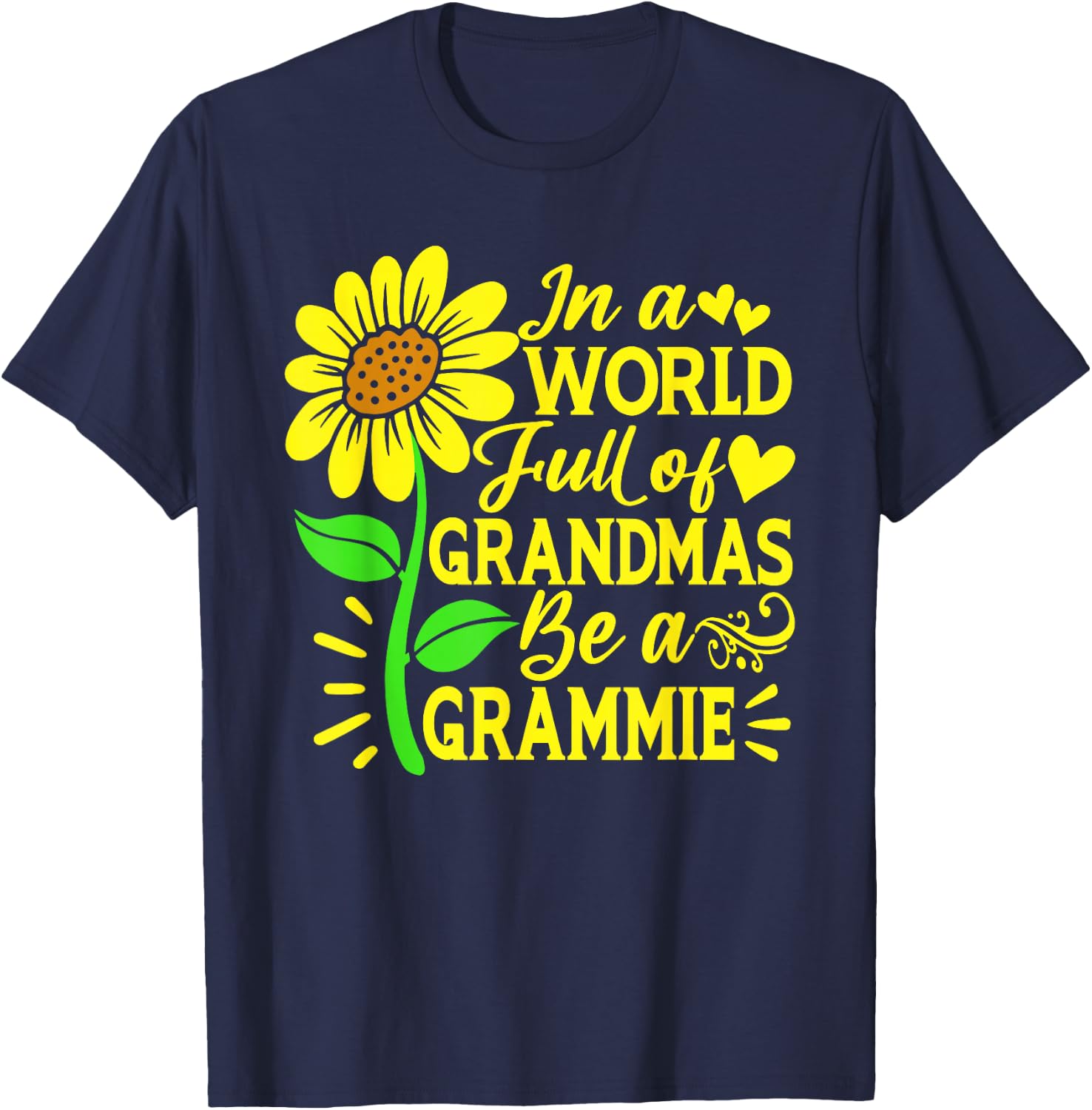 In A World Full Of Grandmas Be A Grammie Shirt Mother's Day T-Shirt - T-Shirt | Navy
