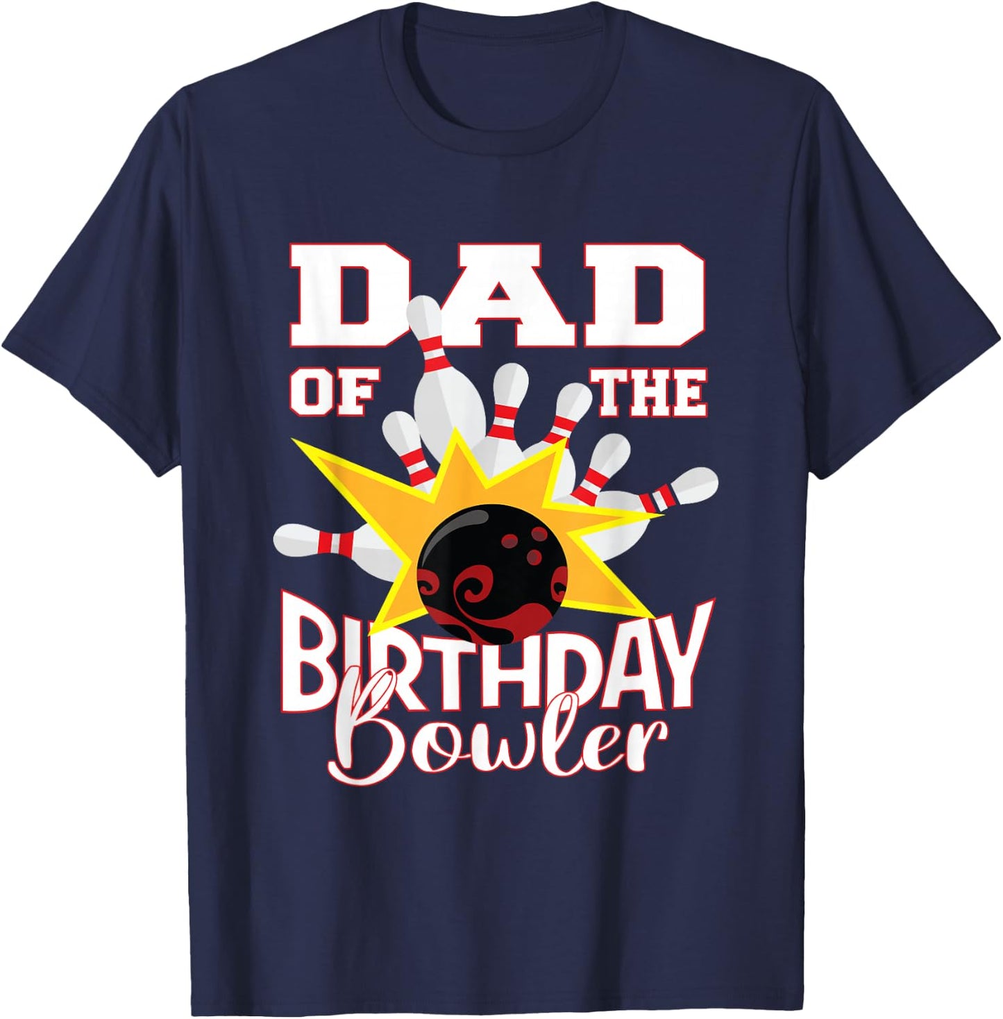 Dad Of The Birthday Bowler Kid Bowling Party T-Shirt - T-Shirt | Navy