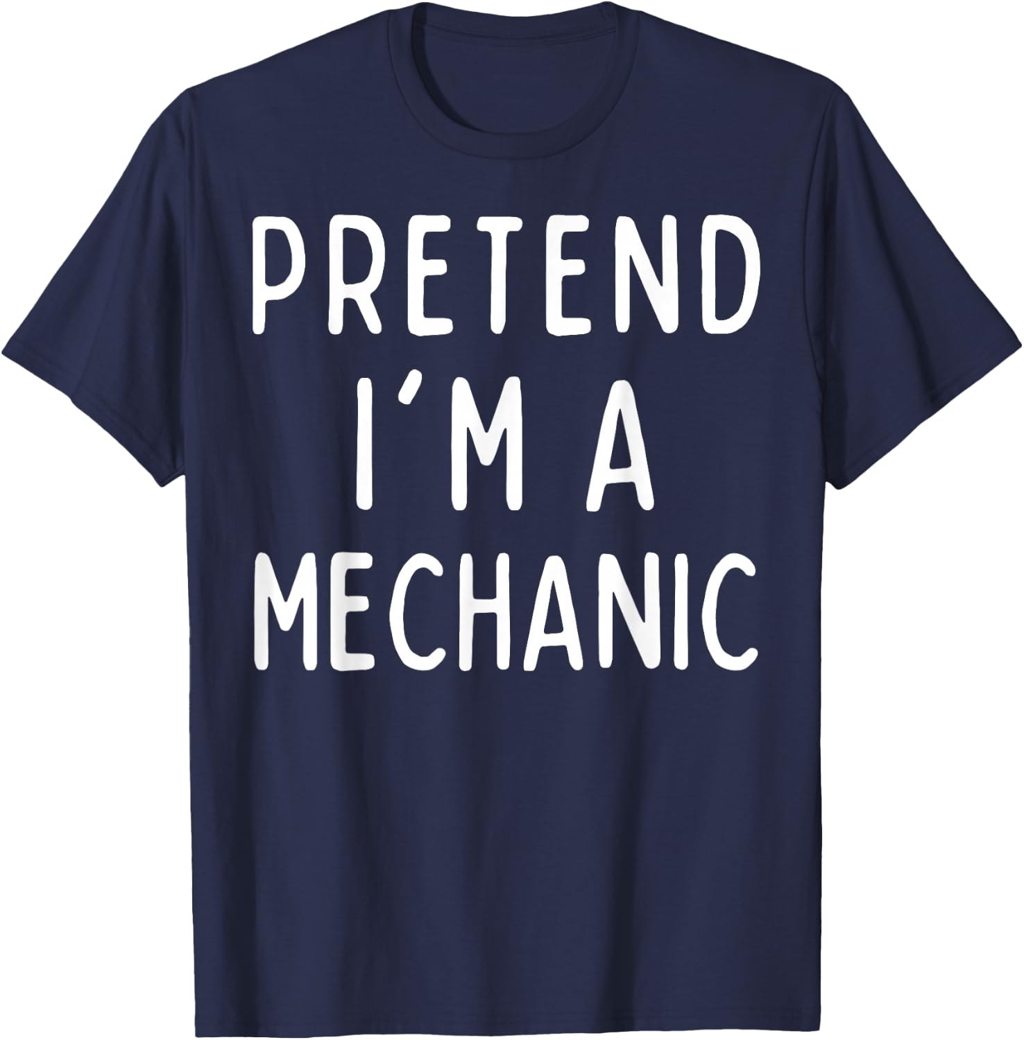 Pretend I'm a Mechanic Matching Costume Funny Halloween T-Shirt - T-Shirt | Navy