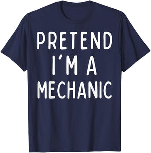 Pretend I'm a Mechanic Matching Costume Funny Halloween T-Shirt - T-Shirt | Navy