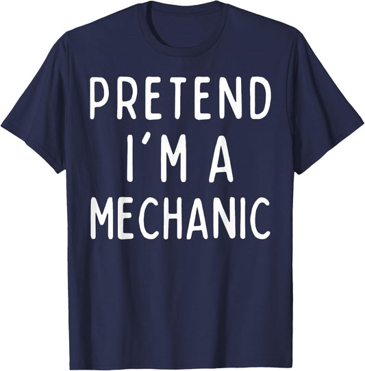 Pretend I'm a Mechanic Matching Costume Funny Halloween T-Shirt - T-Shirt | Navy