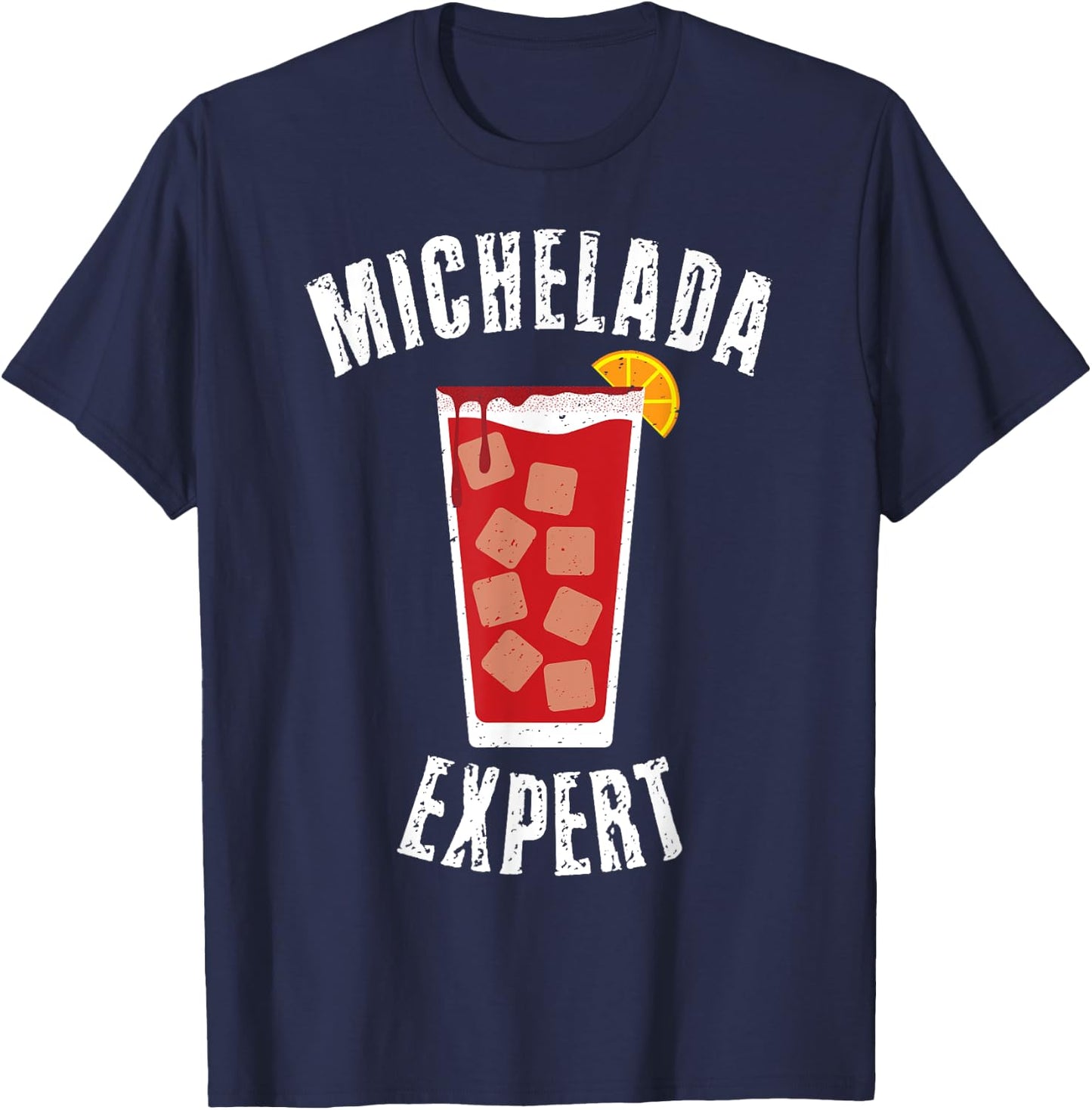 Michelada Expert Mexican Cerbeza Coctel Limon Spicy Camaron T-Shirt - T-Shirt | Navy