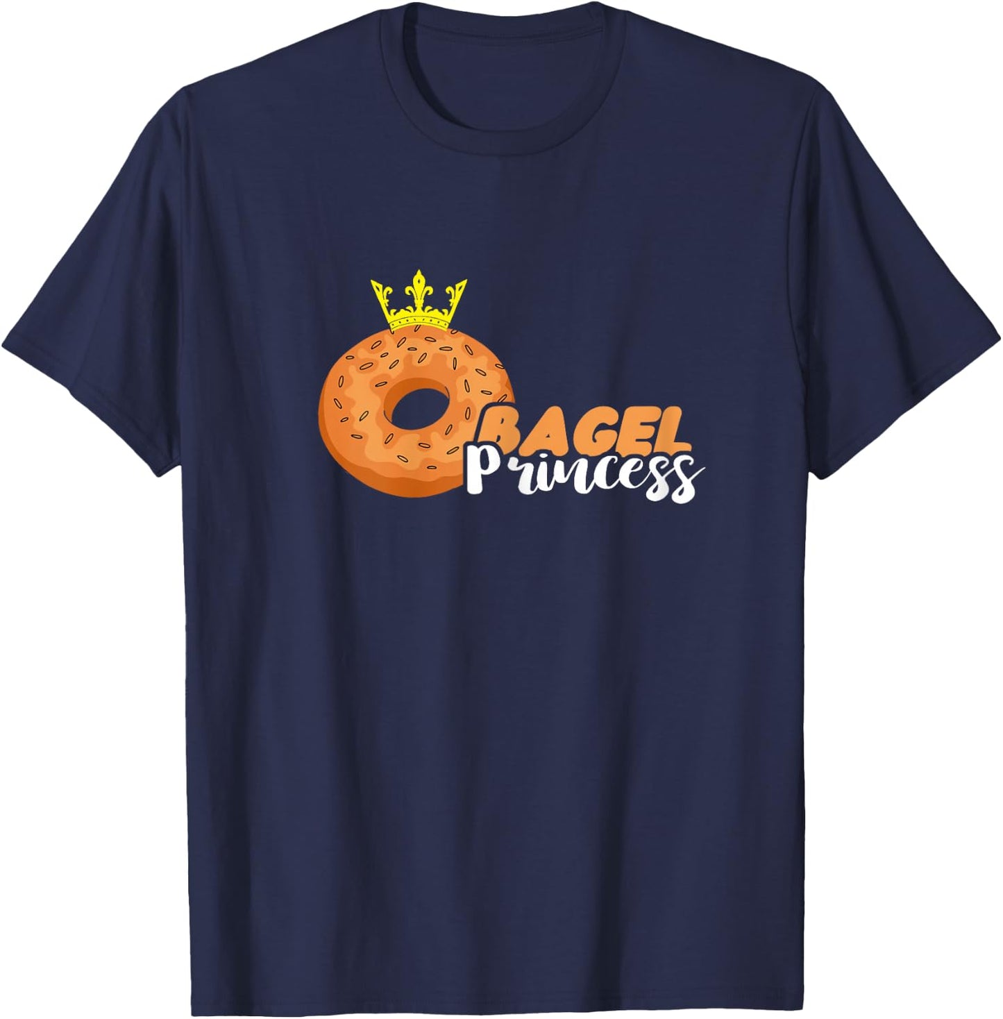 Bagel Princess Crown Baker Baking Bagels Dough Bagel Lover T-Shirt - T-Shirt | Navy