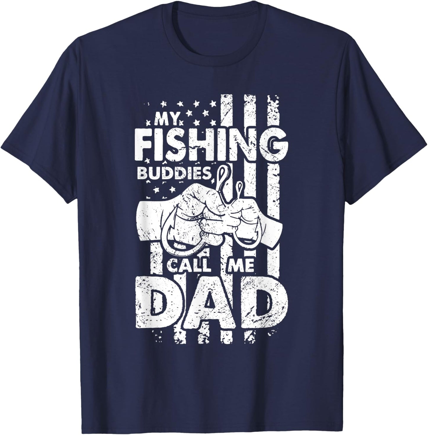 My Fishing Buddies Call me Dad - Fisherman Fathers Favorite T-Shirt - T-Shirt | Navy