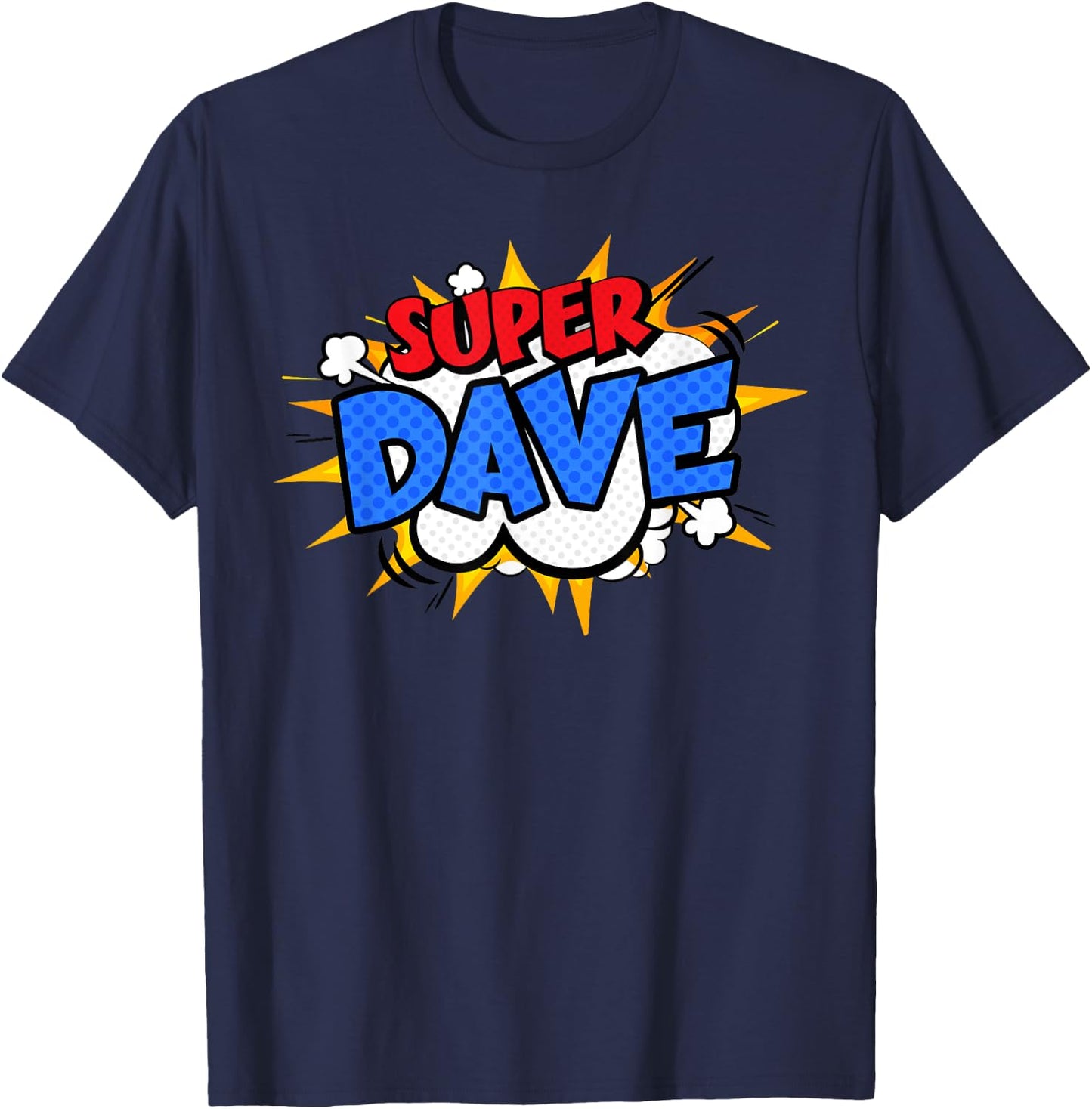 Super Dave Funny Comic Cartoon Fathers Day Personalized Name T-Shirt - T-Shirt | Navy