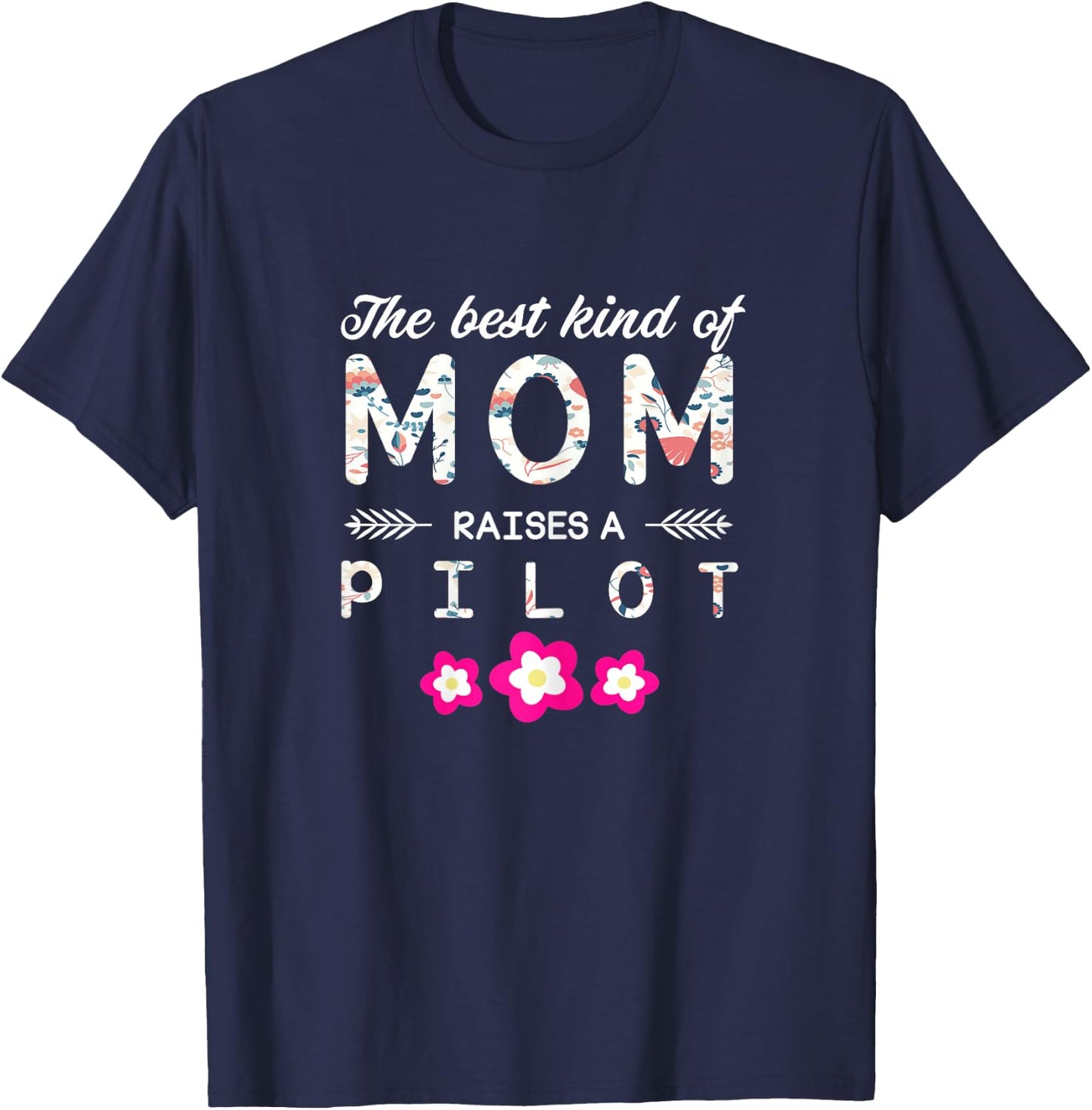 Pilot Mom Gifts - Best Kind Of Mom Raises A Pilot T-Shirt - T-Shirt | Navy