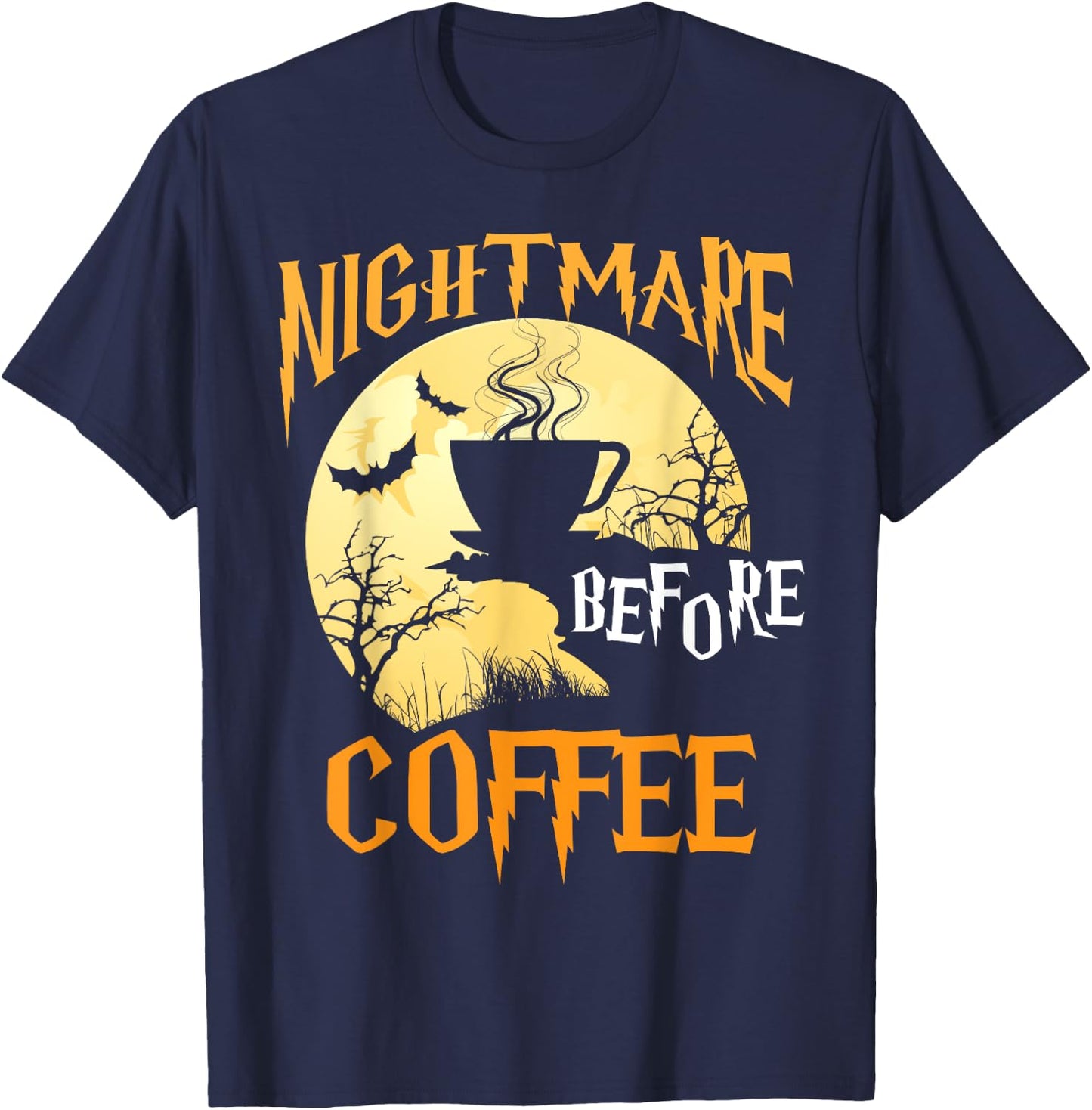Cute Nightmare Before Coffee Halloween Shirt Funny Mug Gift T-Shirt - T-Shirt | Navy
