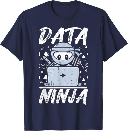 Data Ninja Data Analyst Geek Nerd Computer Science Teacher T-Shirt - T-Shirt | Navy