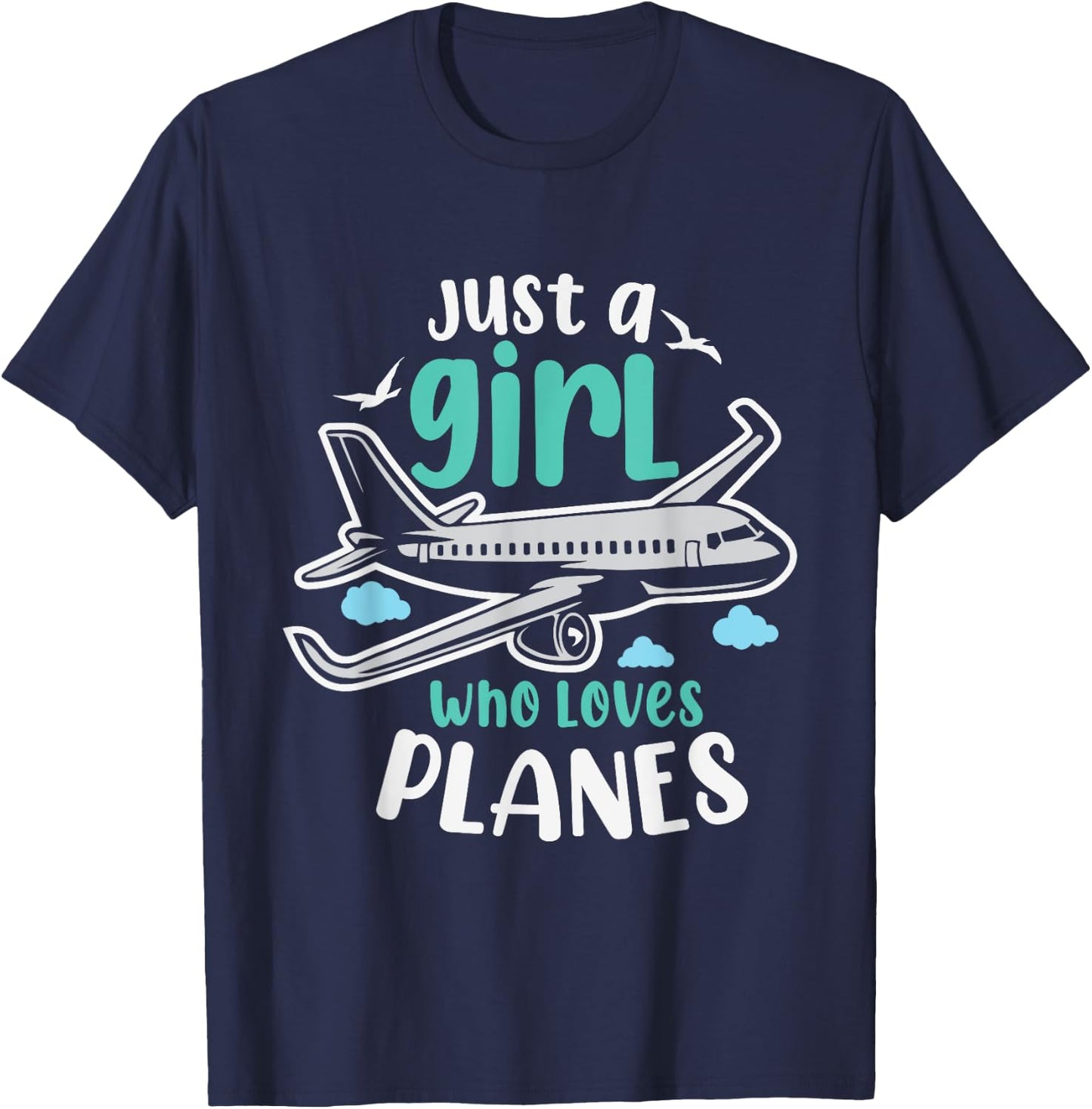 Just A Girl Who Loves Planes Future Pilot Aviation Geek T-Shirt - T-Shirt | Navy