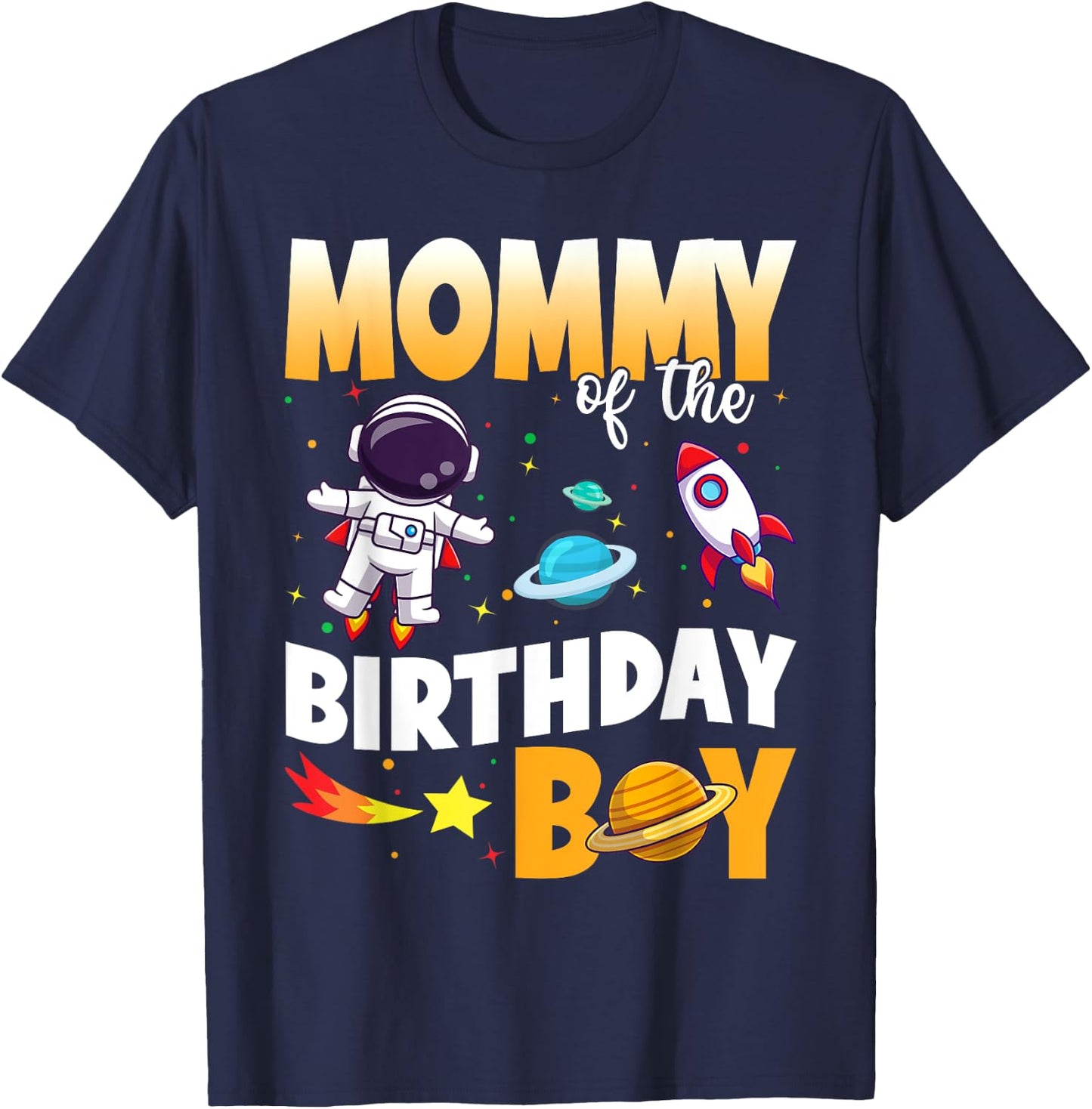 Mommy Of The Birthday Boy Astronaut Family Space Planets T-Shirt - T-Shirt | Navy