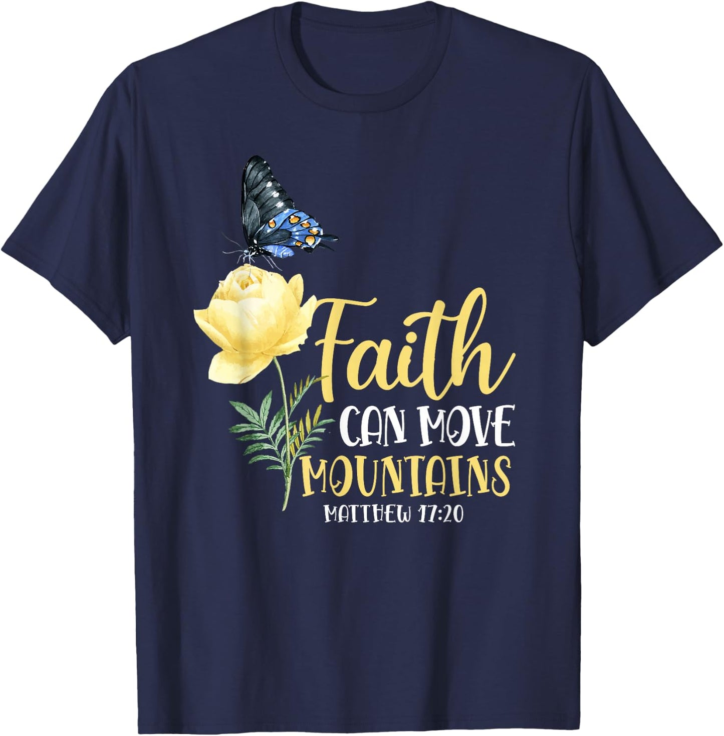 Christian Bible Verse Butterfly Rose Flower Matthew 17:20 T-Shirt - T-Shirt | Navy