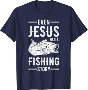 Fisherman Outfit Even Jesus Had A Fishing Story Christian T-Shirt - T-Shirt | Navy