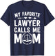 Law School Graduation Favorite Lawyer Mom Mother's Day T-Shirt - T-Shirt | Navy