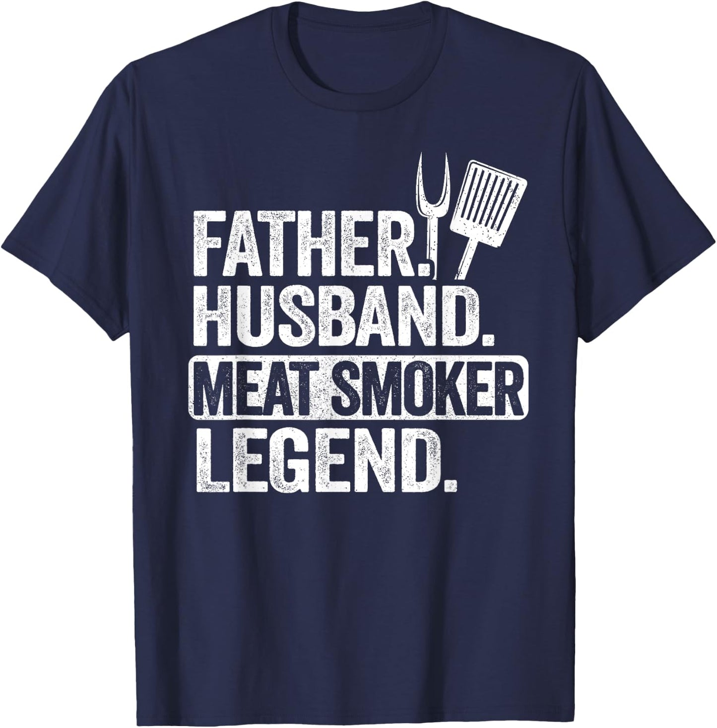 Father Husband Meat Smoker Legend Grilling Dad Meat Smoking T-Shirt - T-Shirt | Navy