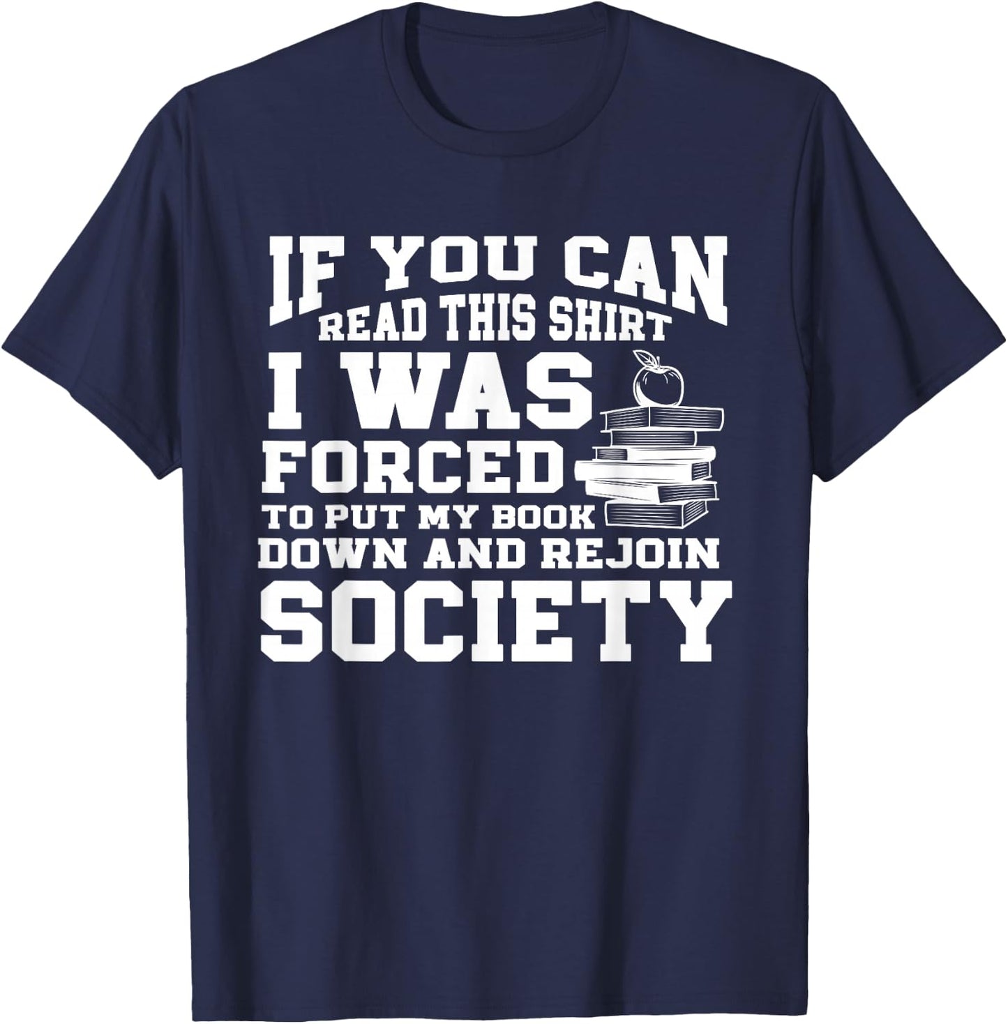 I Was Forced To Put My Book Down Reading T-Shirt - T-Shirt | Navy
