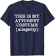 This Is My Attorney Costume Lawyer T-Shirt - T-Shirt | Navy
