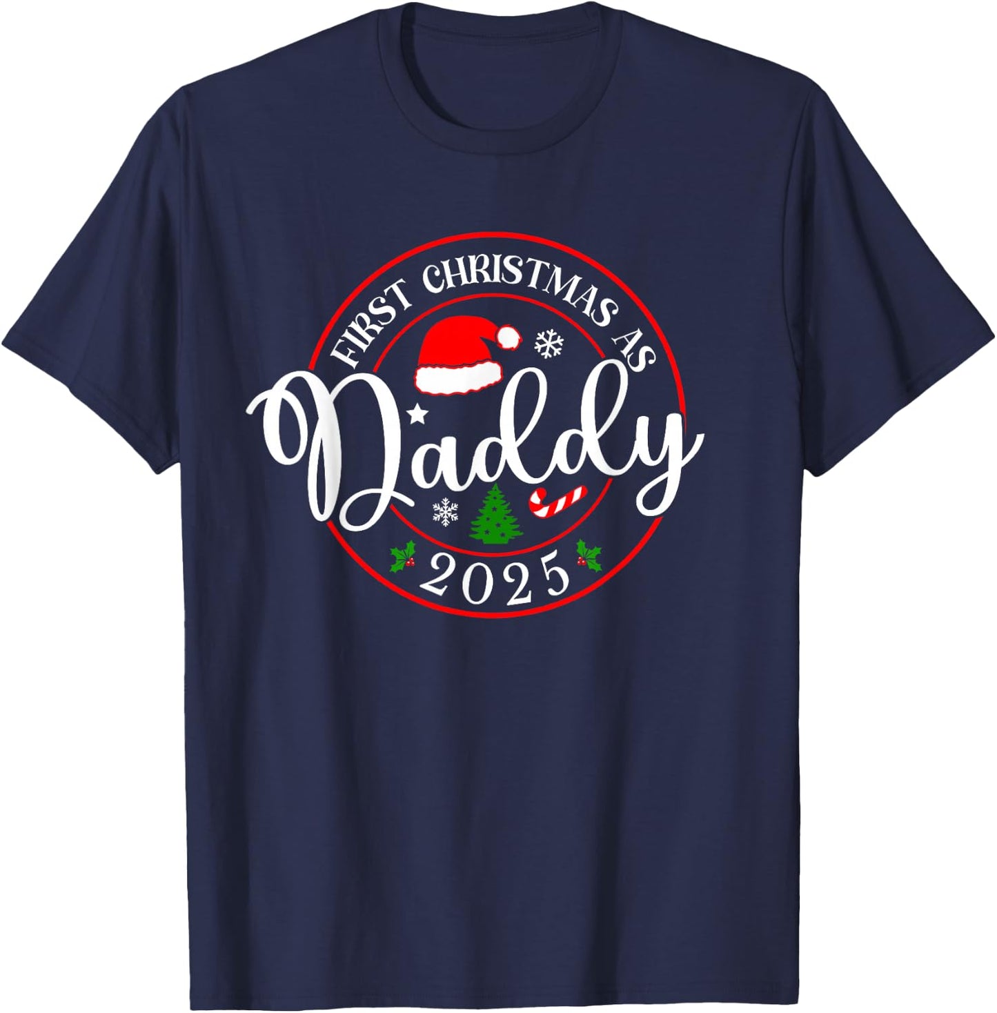 First Christmas As Daddy 2025 1st Christmas Matching Family T-Shirt - T-Shirt | Navy