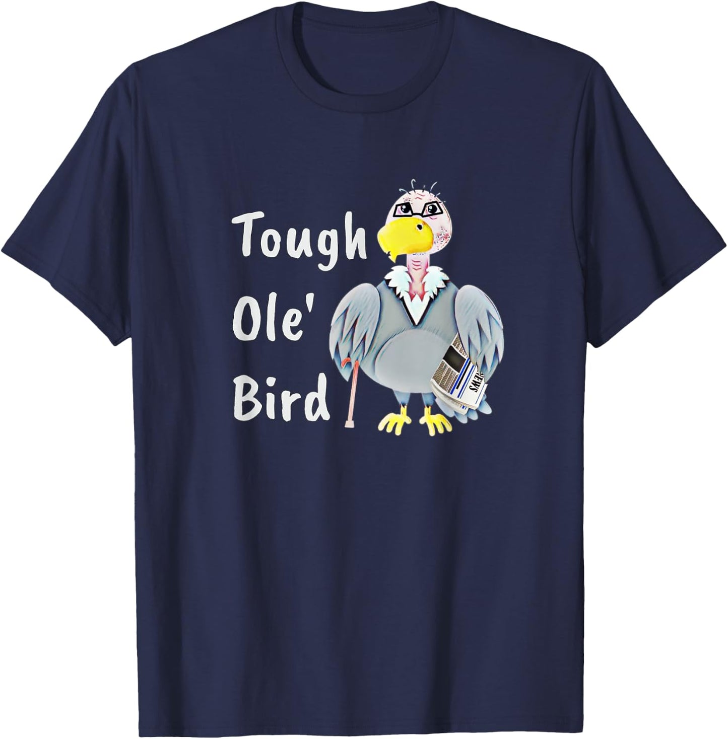 Tough Old Bird Grandpa Grandfather Funny Old Man Buzzard T-Shirt - T-Shirt | Navy