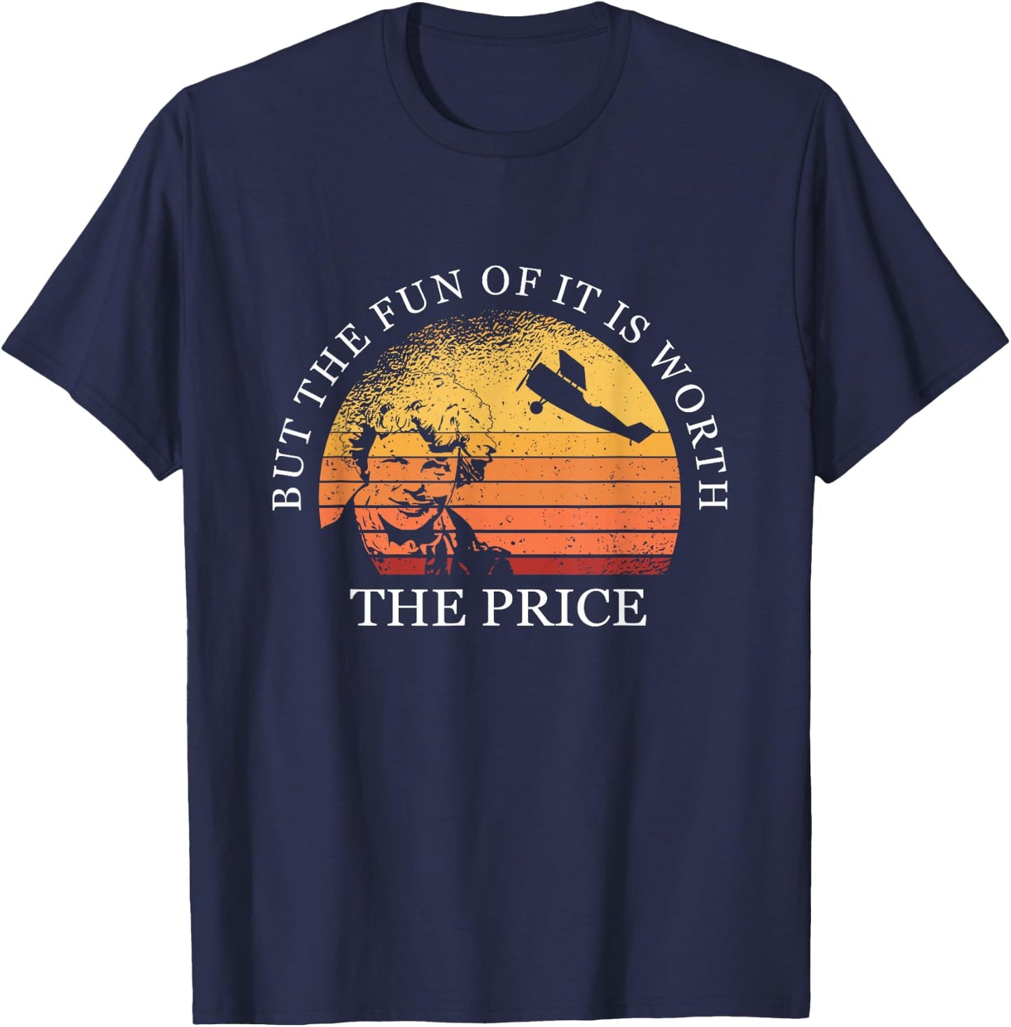 But The Fun Of It Is Worth The Price Earhart Day T-Shirt - T-Shirt | Navy