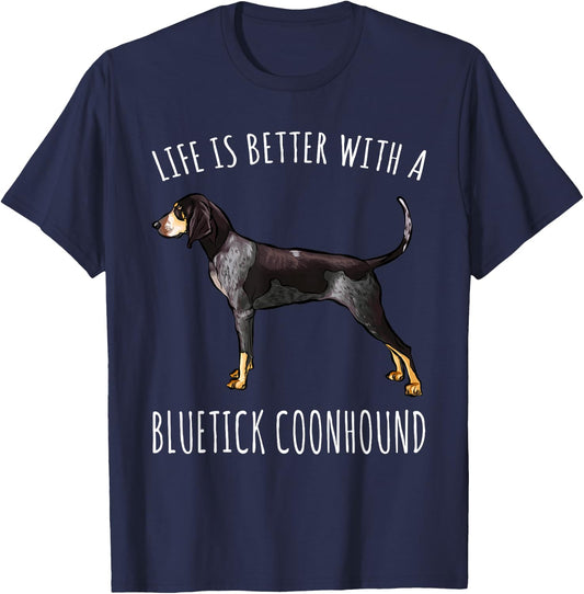 Life Is Better With A Bluetick Coonhound Dog Lover T-Shirt - T-Shirt | Navy