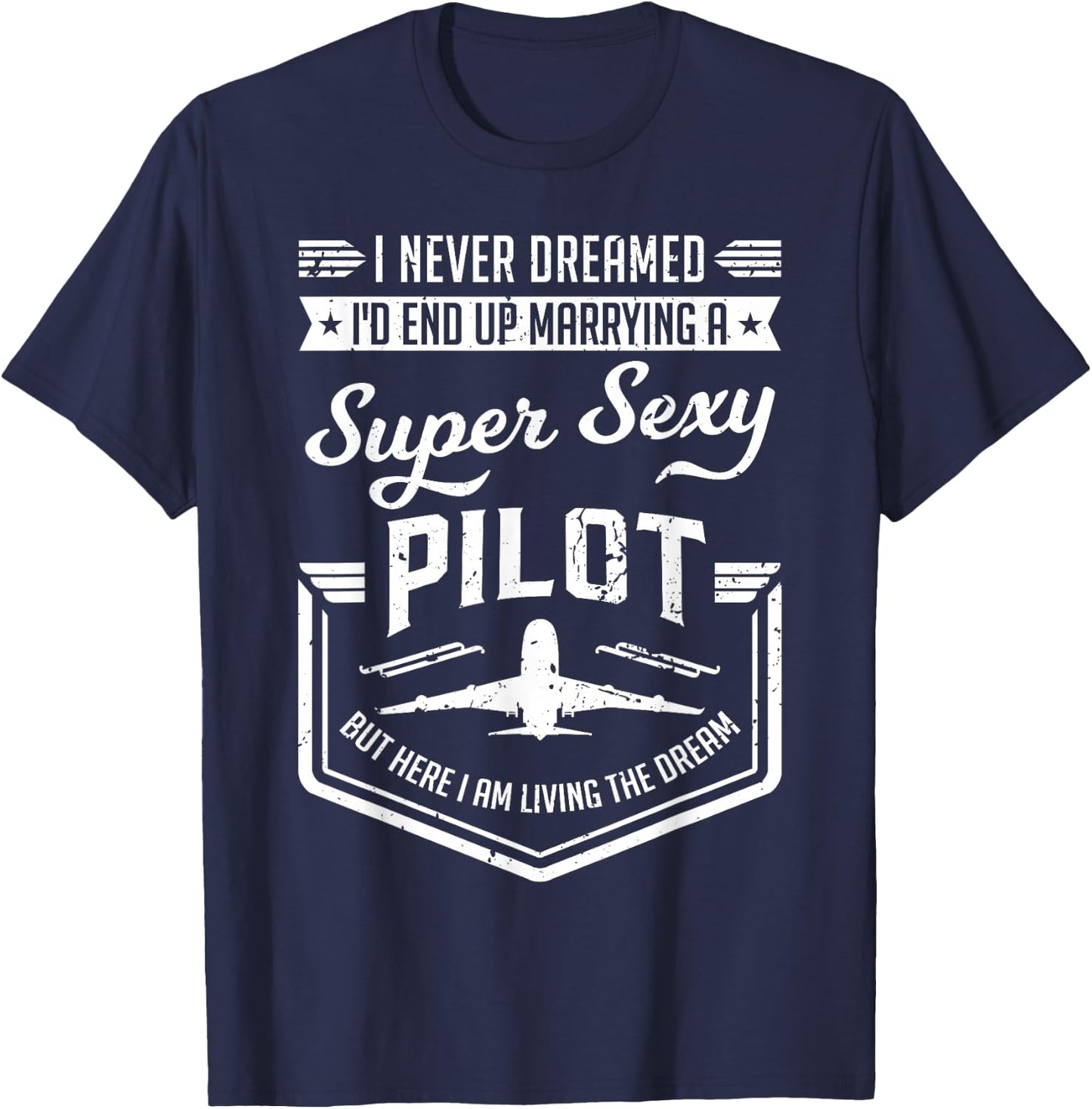 Married With A Super Sexy Pilot - Aviator Wife Couple Funny T-Shirt - T-Shirt | Navy