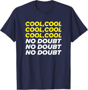 Cool Cool No Doubt Funny Noice Brooklyn Gift T-Shirt - T-Shirt | Navy