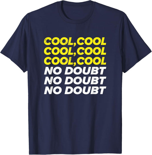 Cool Cool No Doubt Funny Noice Brooklyn Gift T-Shirt - T-Shirt | Navy