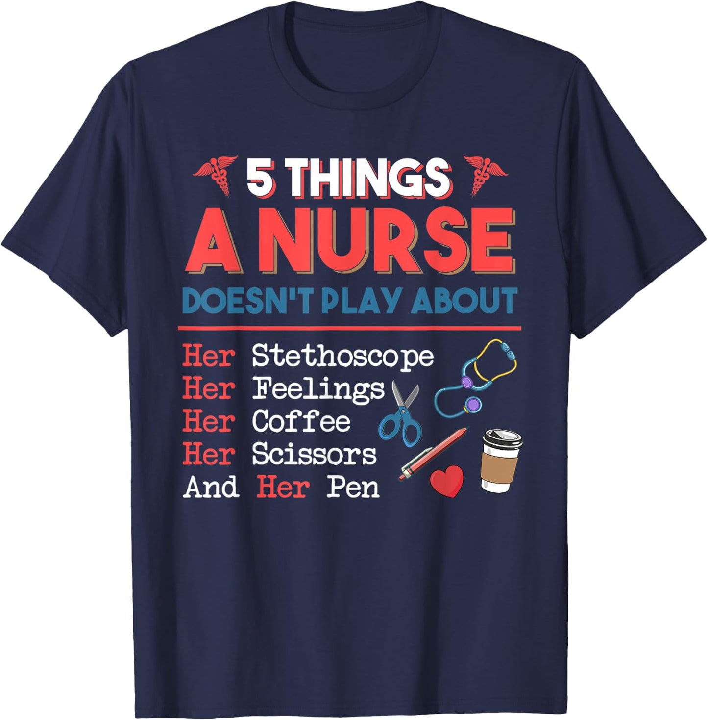 5 Things A Nurse Doesn't play about Christmas Gifts T-Shirt - T-Shirt | Navy