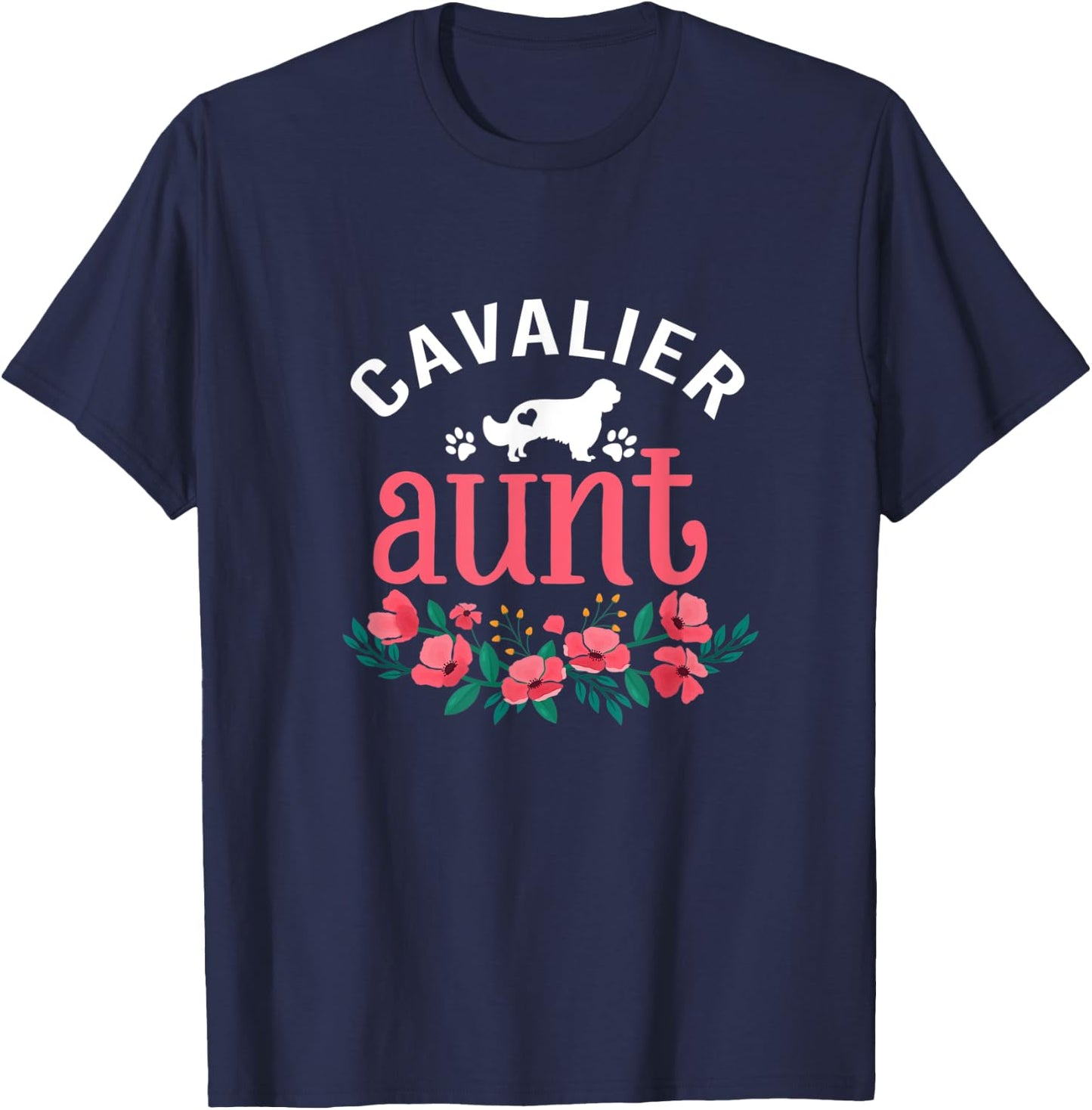 Cavalier Aunt Gifts Women Cute Dog Lover Owner Christmas Mom T-Shirt - T-Shirt | Navy