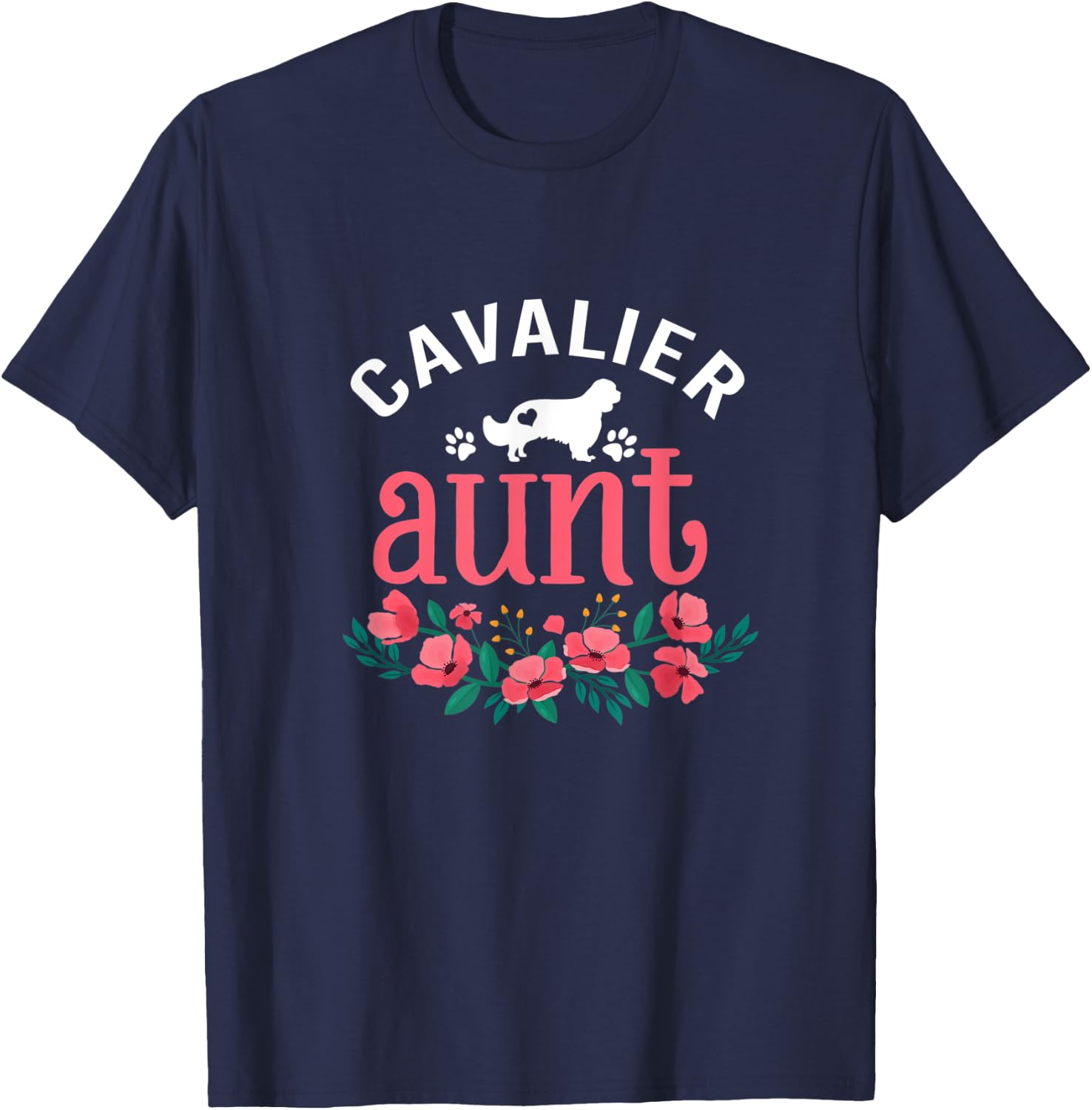 Cavalier Aunt Gifts Women Cute Dog Lover Owner Christmas Mom T-Shirt - T-Shirt | Navy