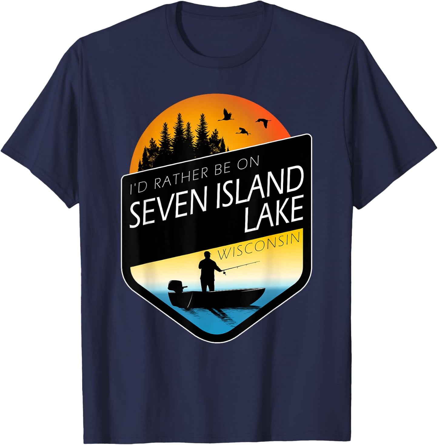 I'd Rather Be On Seven Island Lake Wisconsin Fishing T-Shirt - T-Shirt | Navy