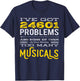 Musical Theatre 24601 Problems Funny T-Shirt - T-Shirt | Navy