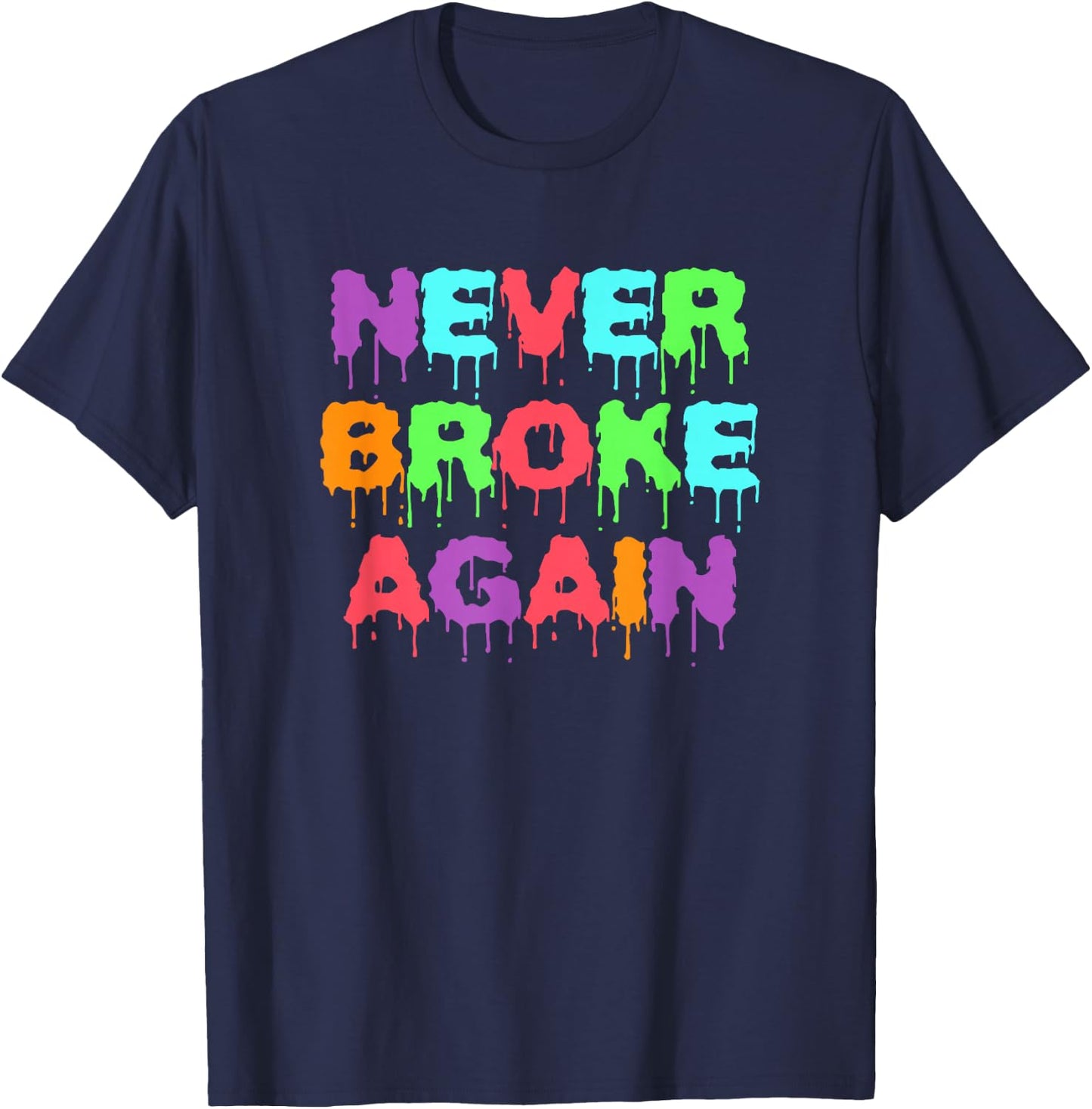 Never Broke Again Hustle & Grind Motivational T-Shirt - T-Shirt | Navy