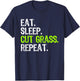 Eat Sleep Cut Grass Repeat Landscaping Landscaper Funny T-Shirt - T-Shirt | Navy